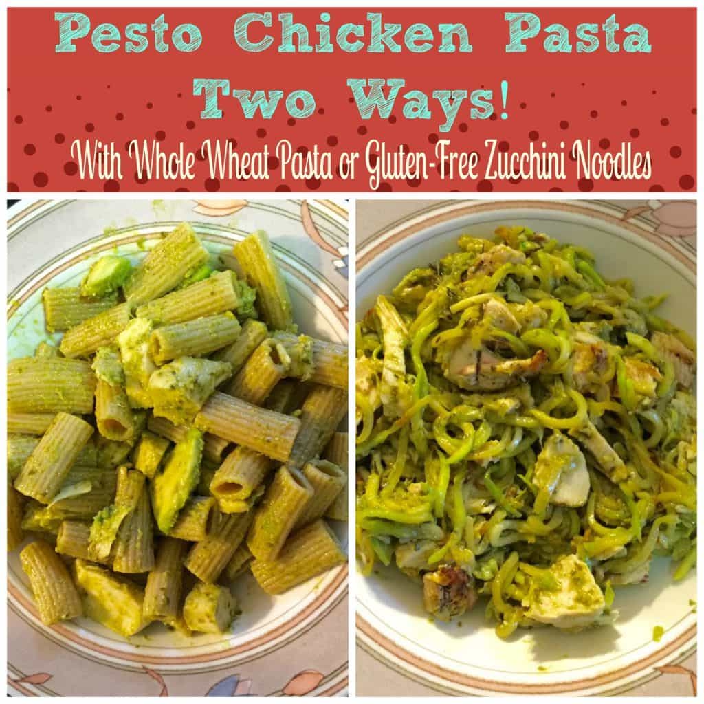 Pesto Chicken Pasta Two Ways - With Whole Wheat Pasta Or Zoodles #dinner #recipes #Zoodles #glutenfree #lowcarb #zuchinninoddles | The Mama Maven Blog