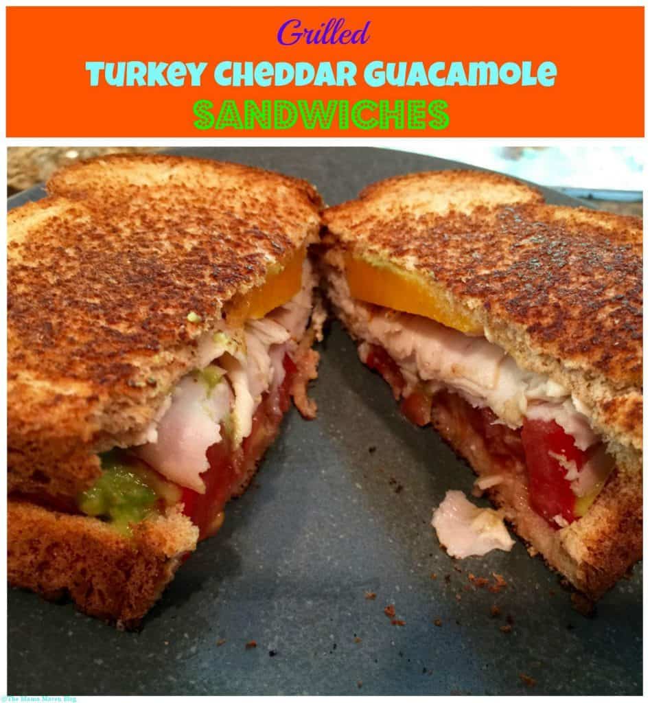 sandwich idea: grilled turkey cheddar guacamole - the mama maven blog