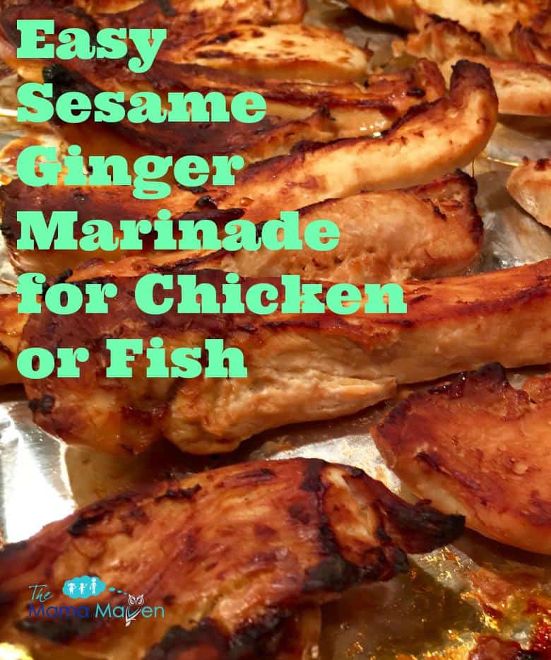 Easy Sesame Ginger Marinade for Chicken or Fish | The Mama Maven Blog @themamamaven