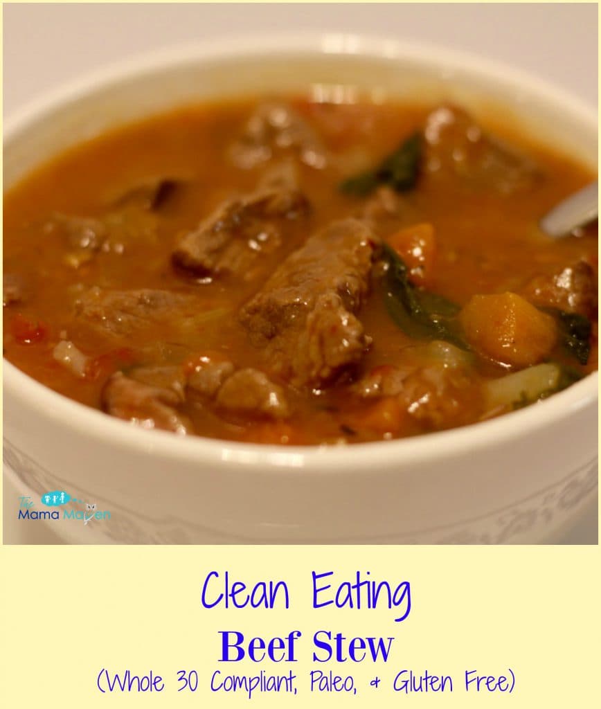 Clean Eating Beef Stew (Whole 30 Compliant, Paleo, and Gluten Free, Clean Eating) | The Mama Maven Blog