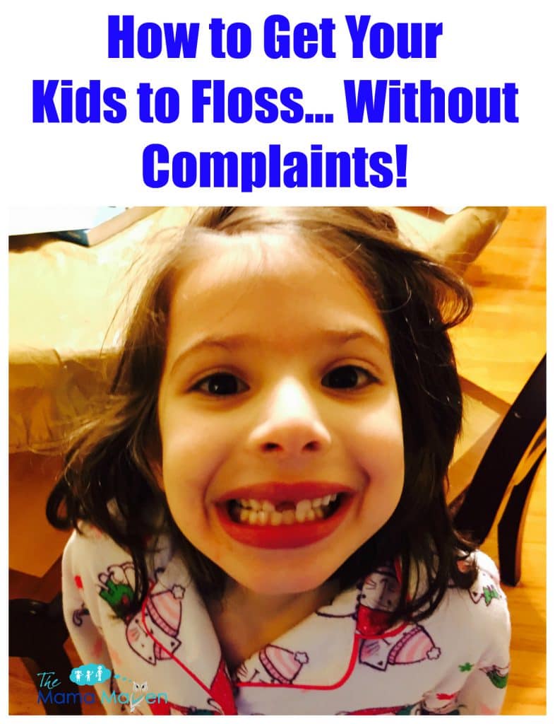 How to Get Your Kids to Floss...Without Complaints| The Mama Maven Blog