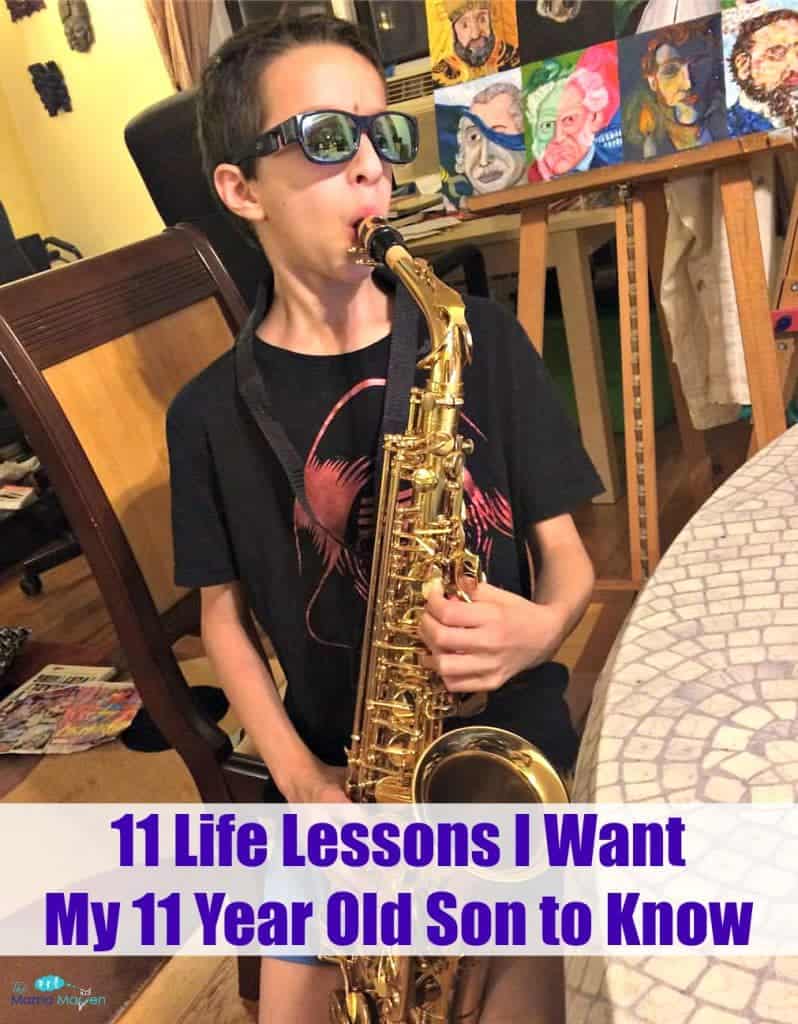 Eleven Life Lessons I Want My Eleven Year Old Son to Know | The Mama Maven Blog