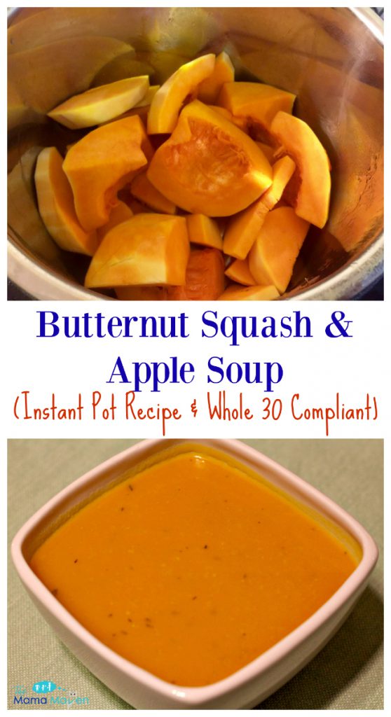 Butternut Squash and Apple Soup (Instant Pot Recipe & Whole 30 Compliant) | The Mama Maven Blog