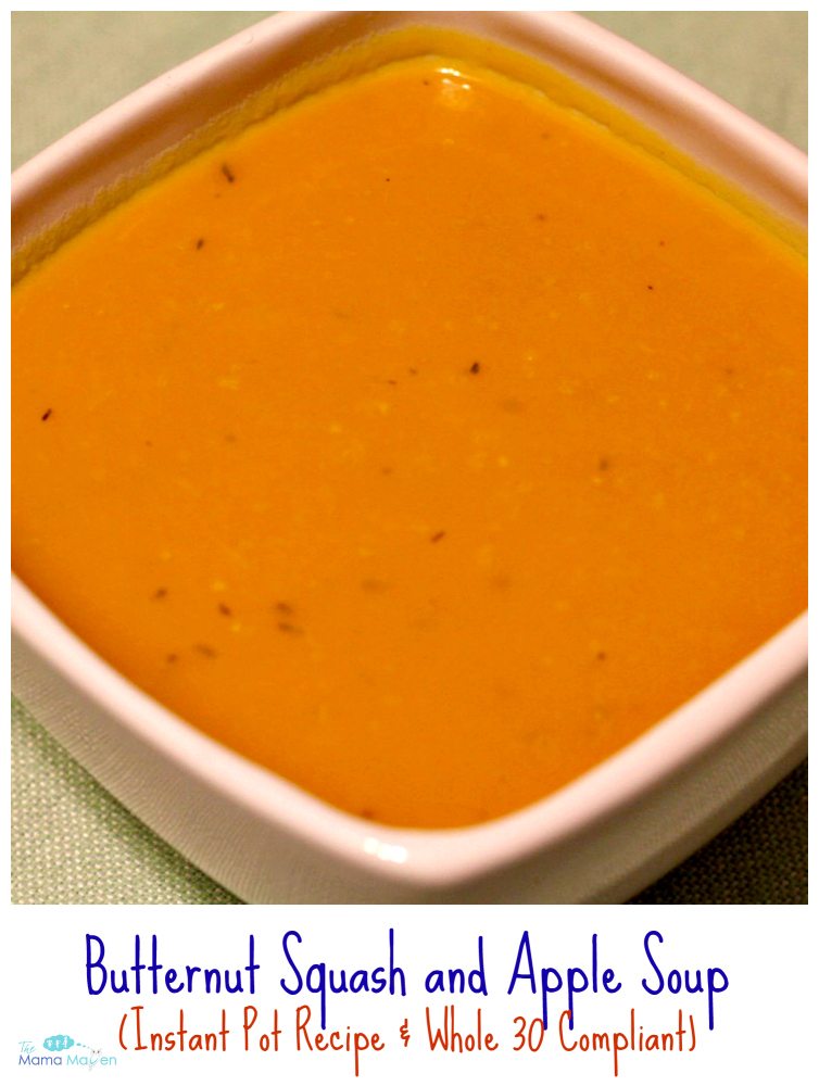 Butternut Squash and Apple Soup (Instant Pot Recipe & Whole 30 Compliant) | The Mama Maven Blog