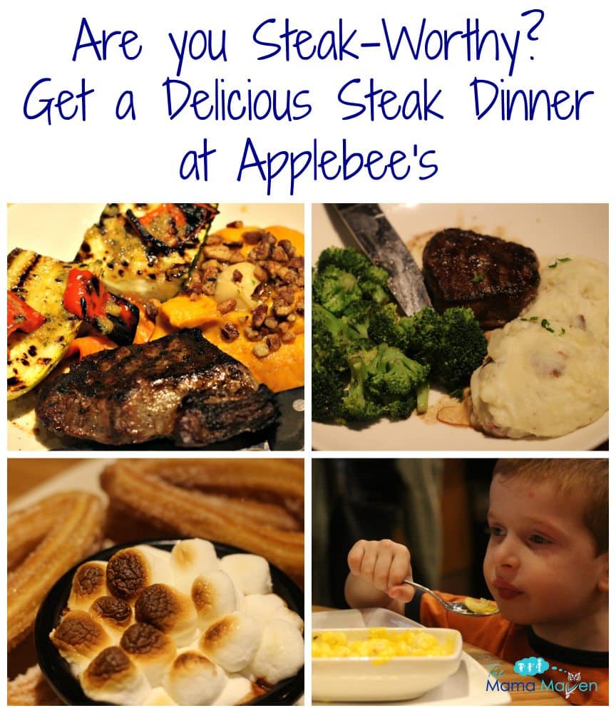 Are you Steak-Worthy? Get a Steak Dinner at Applebee's | The Mama Maven Blog