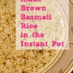 How to Make Brown Basmati Rice | The Mama Maven Blog