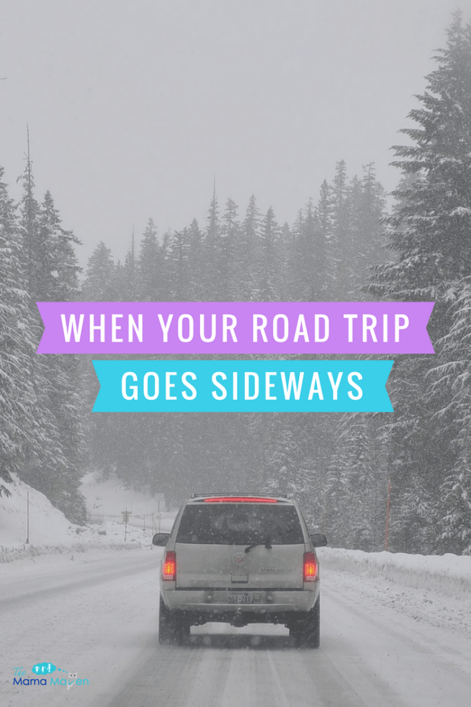 When Your Road Trip Goes Sideways #AD | The Mama Maven Blog