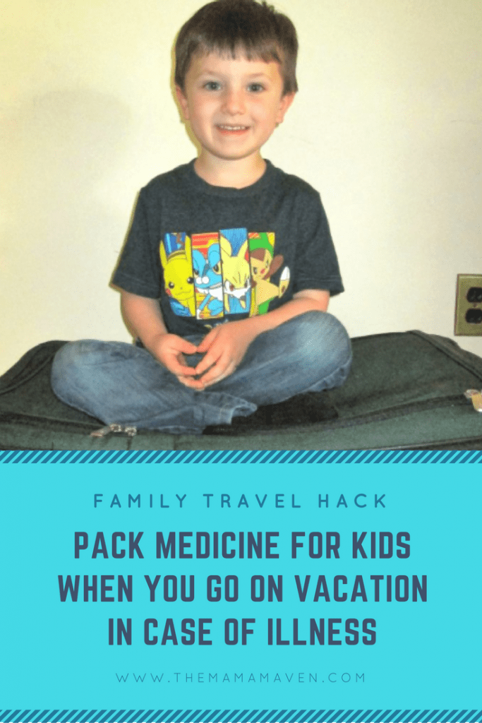 Family Travel Hack: Pack Medicine for Kids When You Go on Vacation In Case of Illness ( + Giveaway) | The Mama Maven Blog