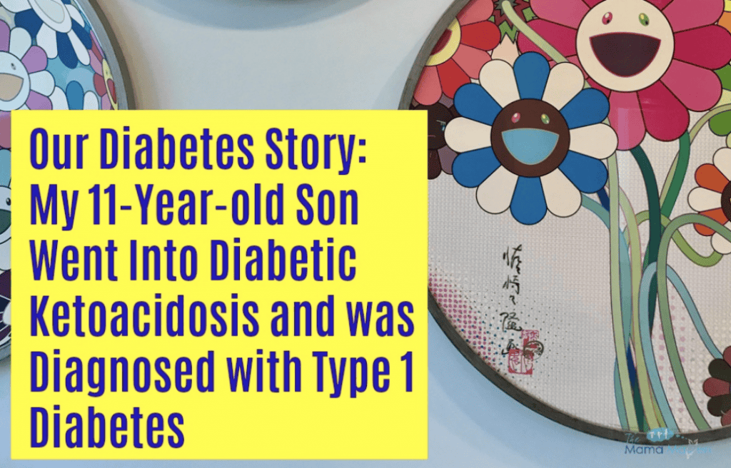 Our Diabetes Story: My 11 year old went into DKA and was diagnosed with Type 1 Diabetes | The Mama Maven Blog