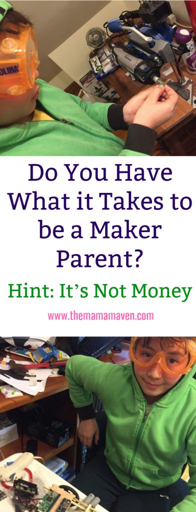 Do You Have What it Takes to be a Maker Parent? Hint: It’s Not Money | The Mama Maven Blog