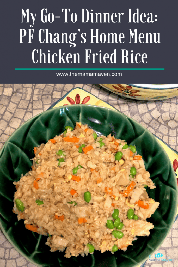 My Go-To Dinner Idea: PF Chang’s Home Menu Chicken Fried Rice #AD | The Mama Maven Blog