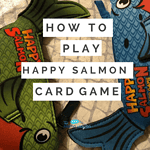How to Play Happy Salmon Card Game | The Mama Maven