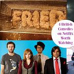 4 British Comedies on Netflix Worth Watching | The Mama Maven Blog