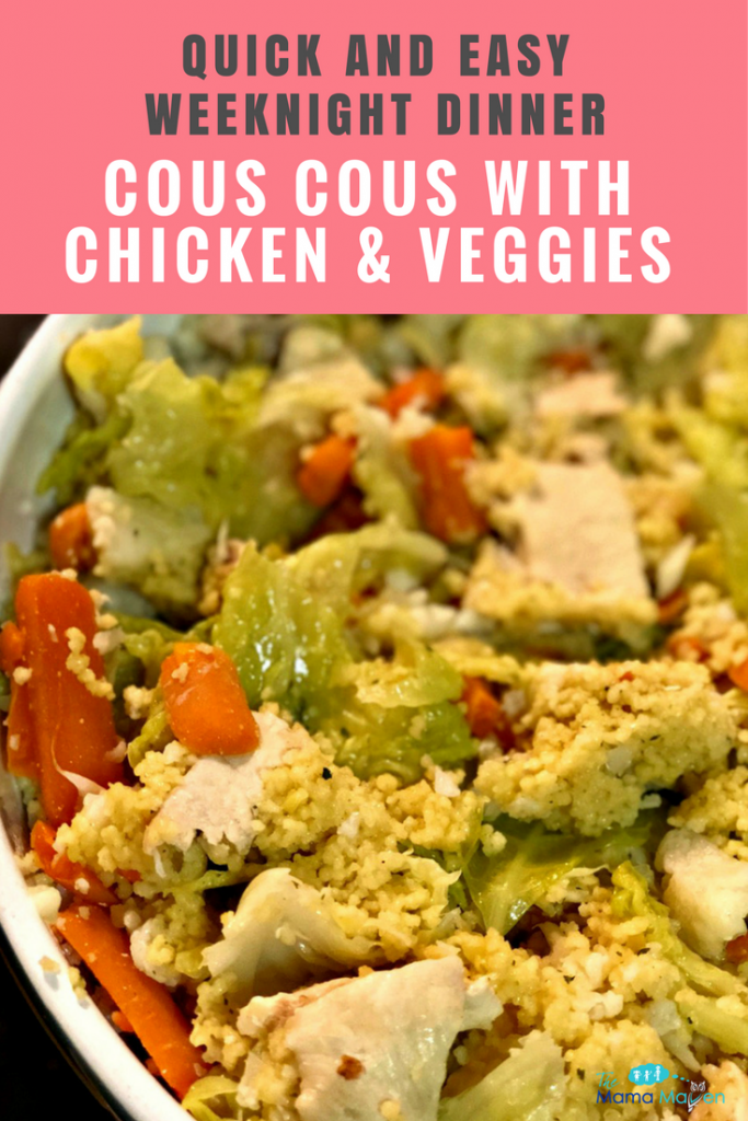 Cous Cous with Chicken and Veggies - Quick and Healthy Weeknight Dinner | The Mama Maven Blog