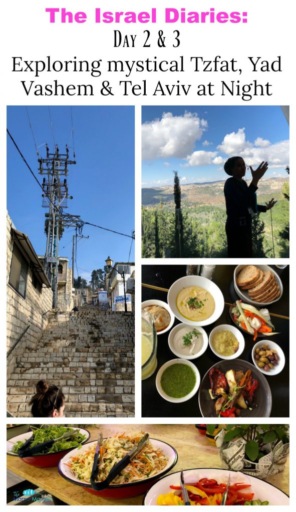 The Israel Diaries: Day 2 & 3 - Exploring Mystical Tzfat, Yad Vashem & Tel Aviv at Night | The Mama Maven Blog