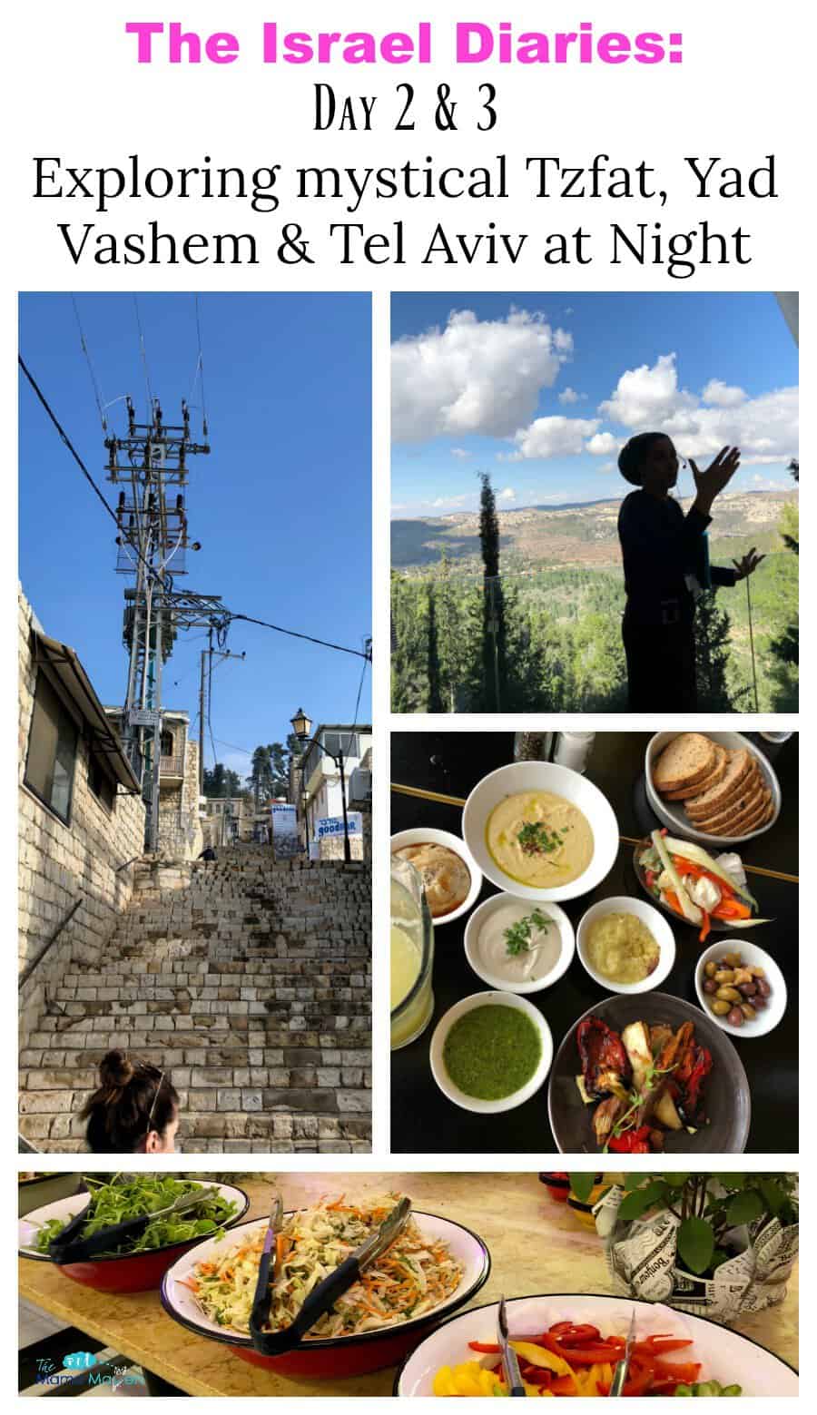 The Israel Diaries: Exploring Tzfat, Yad Vashem, and Tel Aviv at night #MediaMagnets #ItStartsWithWomen #VisitIsrael #jwrpmomentum #travel #bucketlist #familytravel #holyland #israel