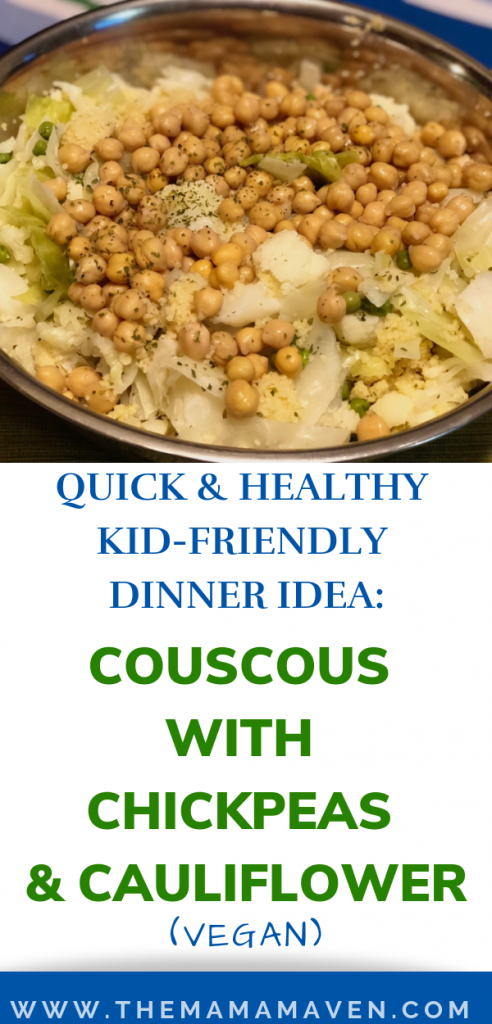 Quick and Healthy Vegan Weeknight Dinner: Couscous with Chickpeas and Cauliflower | The Mama Maven Blog