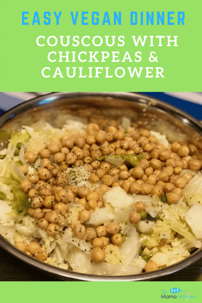 Quick and Healthy Vegan Weeknight Dinner: Couscous with Chickpeas and Cauliflower | The Mama Maven Blog