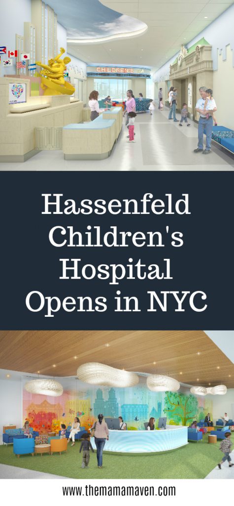 Hassenfeld Children’s Hospital at NYU Langone Opens This Month | The Mama Maven Blog