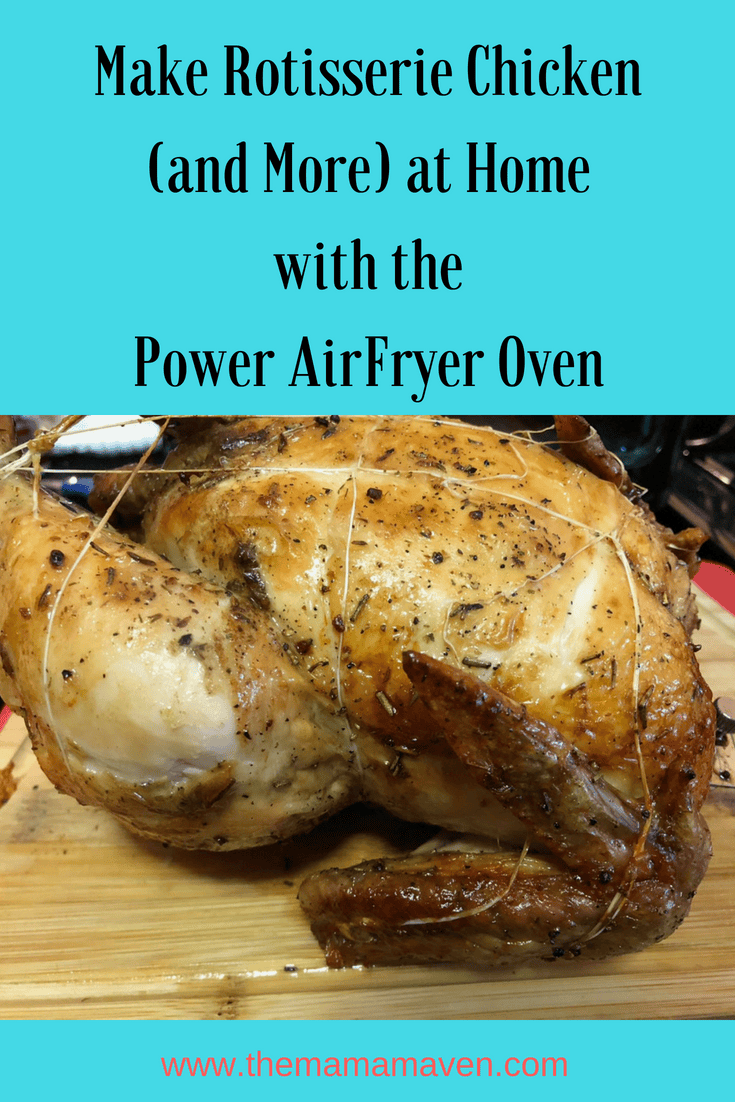 Make Rotisserie Chicken (and More) at Home with the Power AirFryer Oven