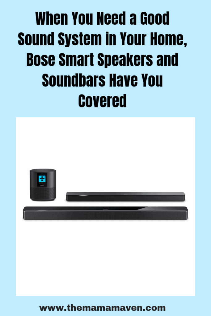 When You Need a Good Sound System in Your Home - Bose Smart Speakers and Soundbars Have You Covered | The Mama Maven Blog