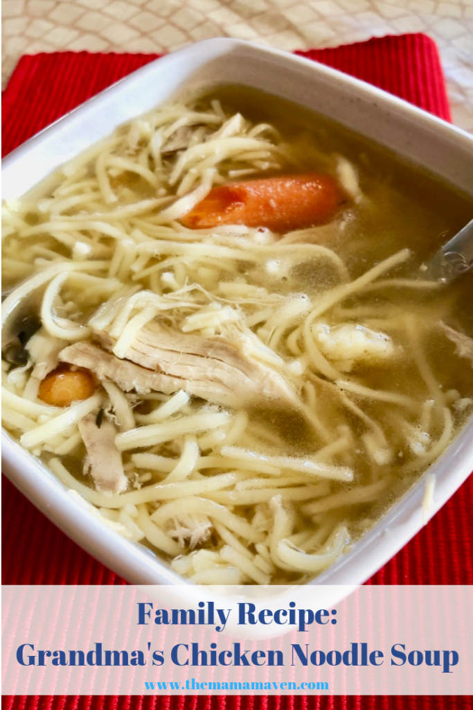 Family Recipe: Grandma's Chicken Noodle Soup | The Mama Maven Blog