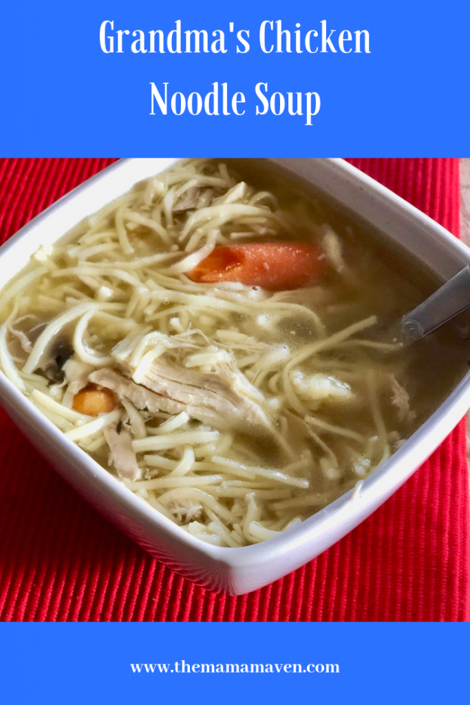 Family Recipe: Grandma's Chicken Noodle Soup | The Mama Maven Blog