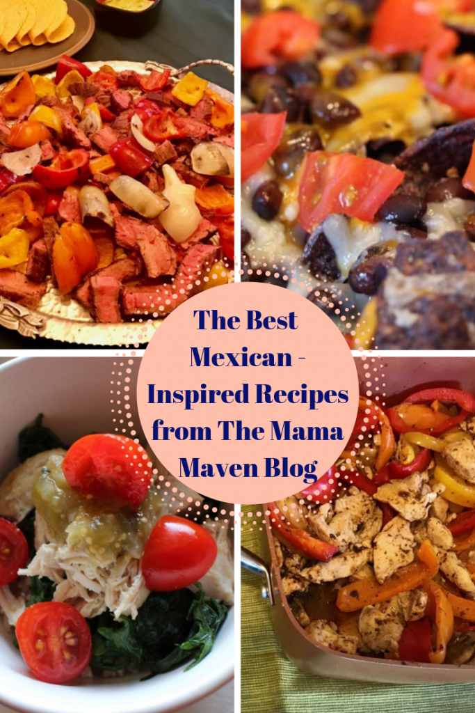 The Best Mexican-Inspired Recipes from The Mama Maven Blog