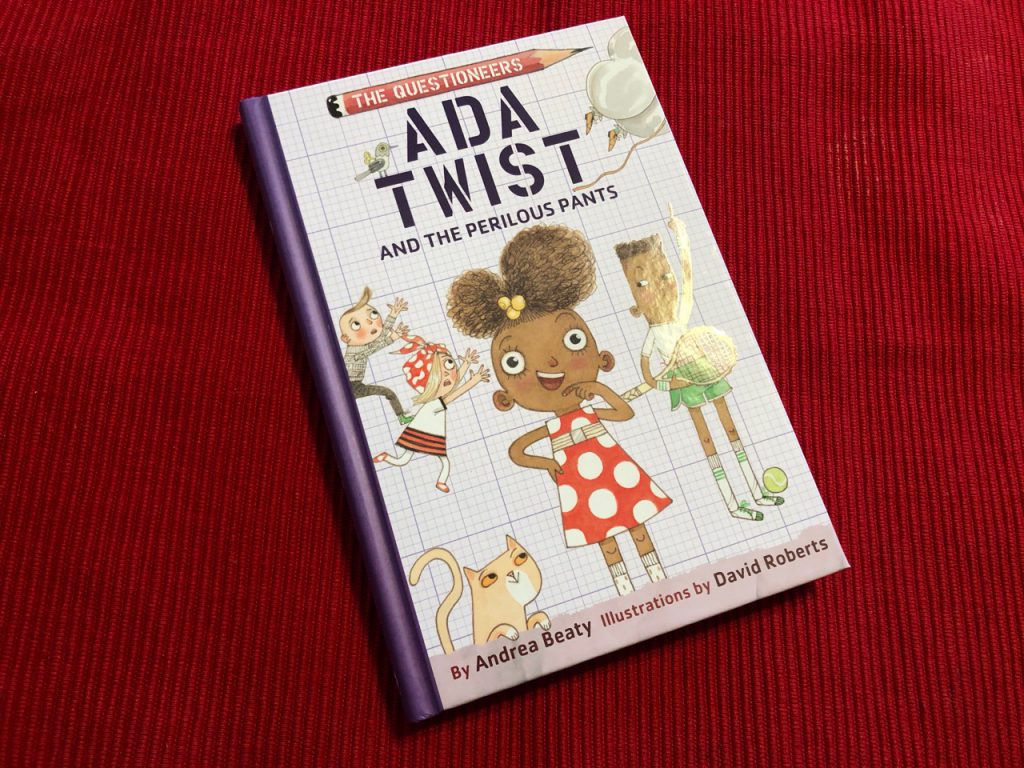 The Questioneers Book 2: Ada Twist and the Perilous Pants! The Mama Maven Blog