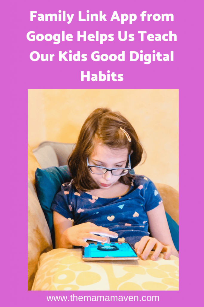 Family Link App from Google Helps Teach Kids Good Digital Habits | The Mama Maven Blog