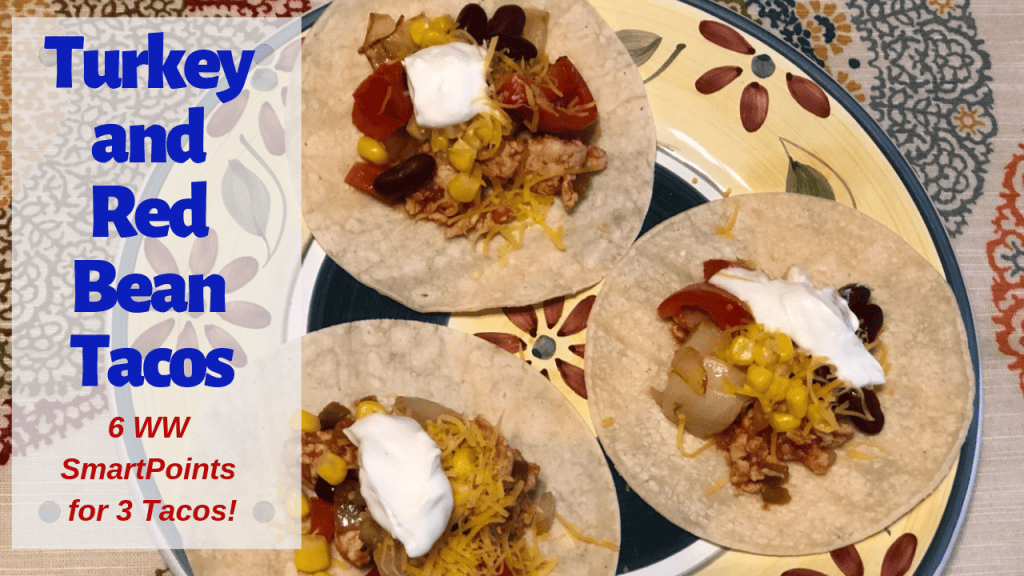 Healthy Dinner Idea: Turkey and Red Bean Tacos - 6 WW SmartPoints Per Serving! | The Mama Maven Blog