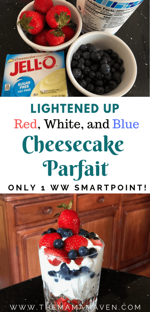 Lightened Up Red White and Blue Cheesecake Parfait - 1 WW SmartPoint | The Mama Maven Blog