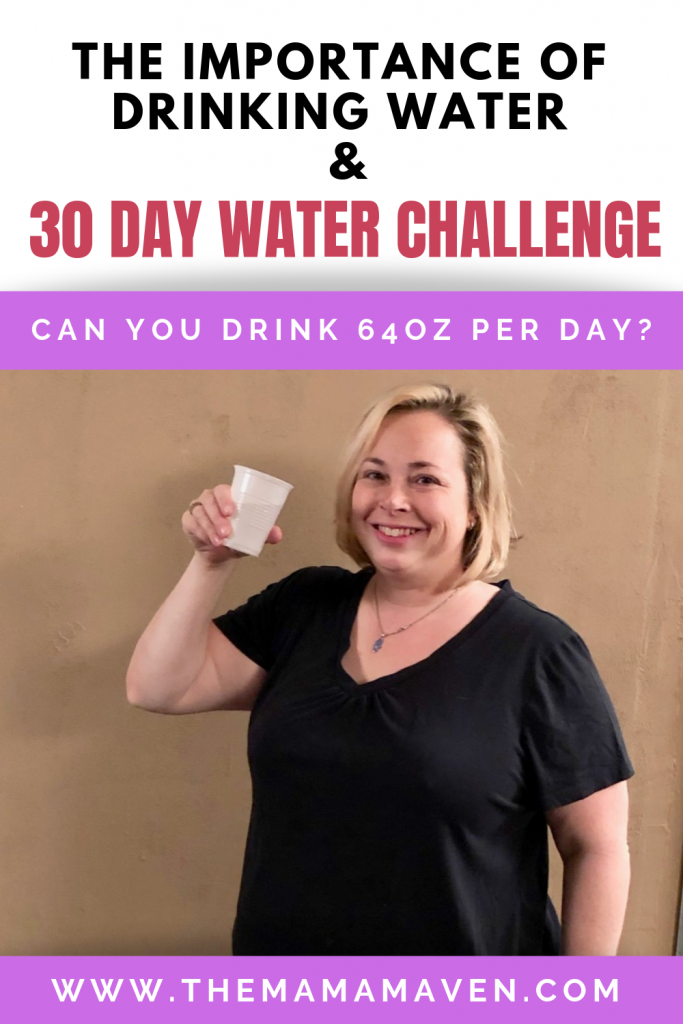 The Importance of Drinking Water and 30 Day Water Challenge | The Mama Maven Blog