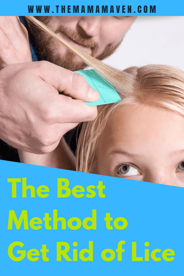 The Best Method To Get Rid of Lice | The Mama Maven Blog