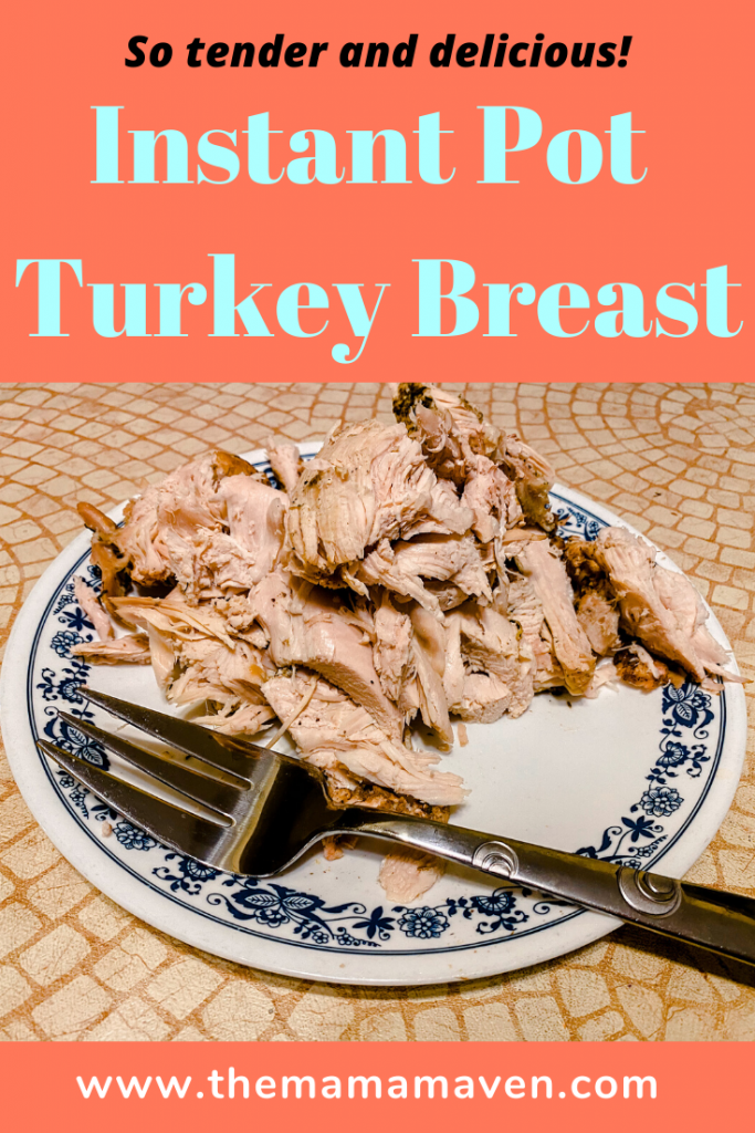 Instant Pot Turkey Breast | The Mama Maven Blog