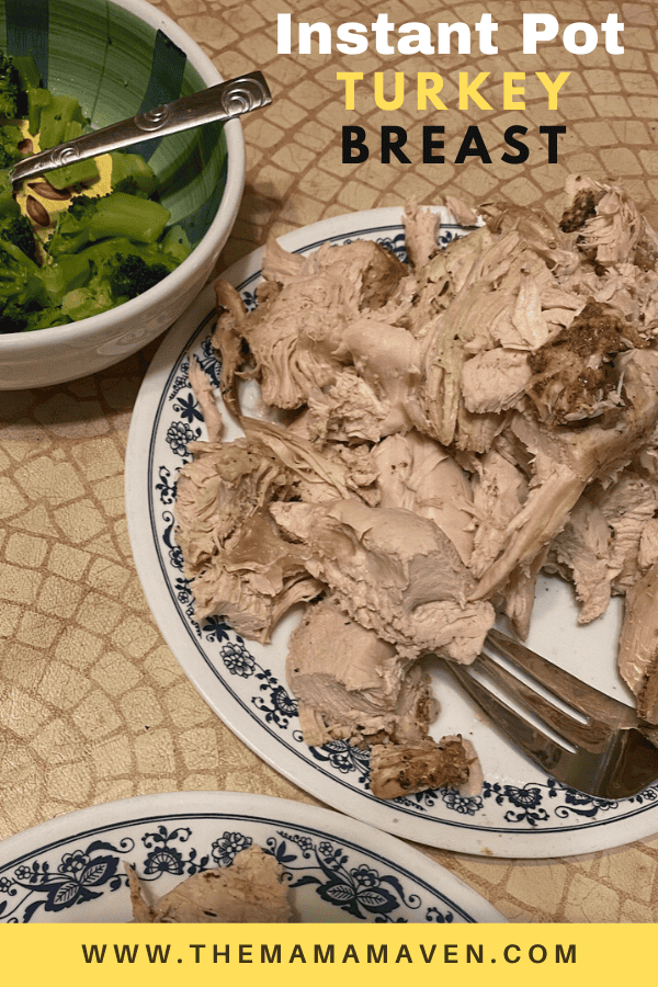 Instant Pot Turkey Breast Recipe | The Mama Maven Blog