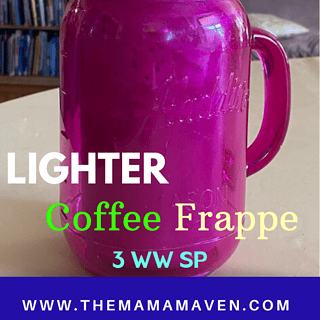 Lighter Coffee Frappe (3 WW SP) | The Mama Maven Blog