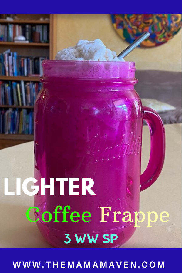 Lighter Coffee Frappe (3 WW SP) | The Mama Maven Blog