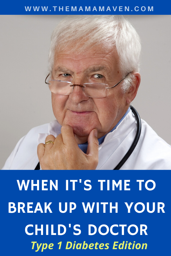 When It's Time to Break Up With Your Child's Doctor | The Mama Maven Blog