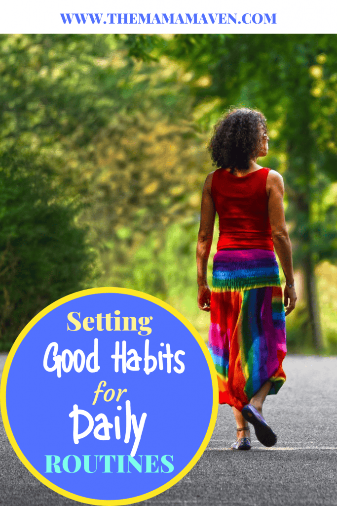 Setting Good Habits for Daily Routines | The Mama Maven Blog