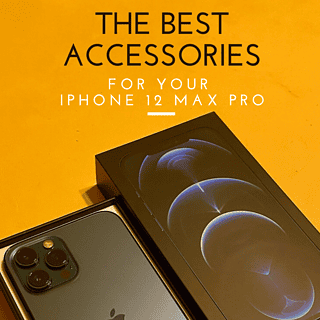 The Best Accessories for your iPhone 12 Pro Max by The Mama Maven Blog