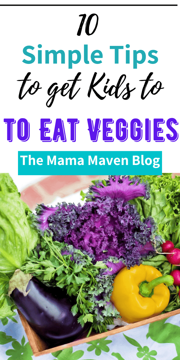10 Simple Tips To Get Your Kids To Eat Their Veggies 10 Simple Tips To Get Your Kids To Eat Their Veggies