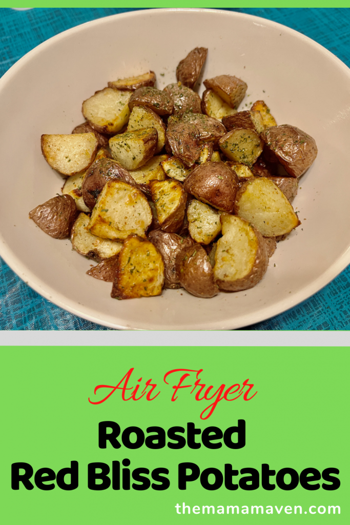 Air Fryer Roasted Red Bliss Potatoes - The Mama Maven Blog