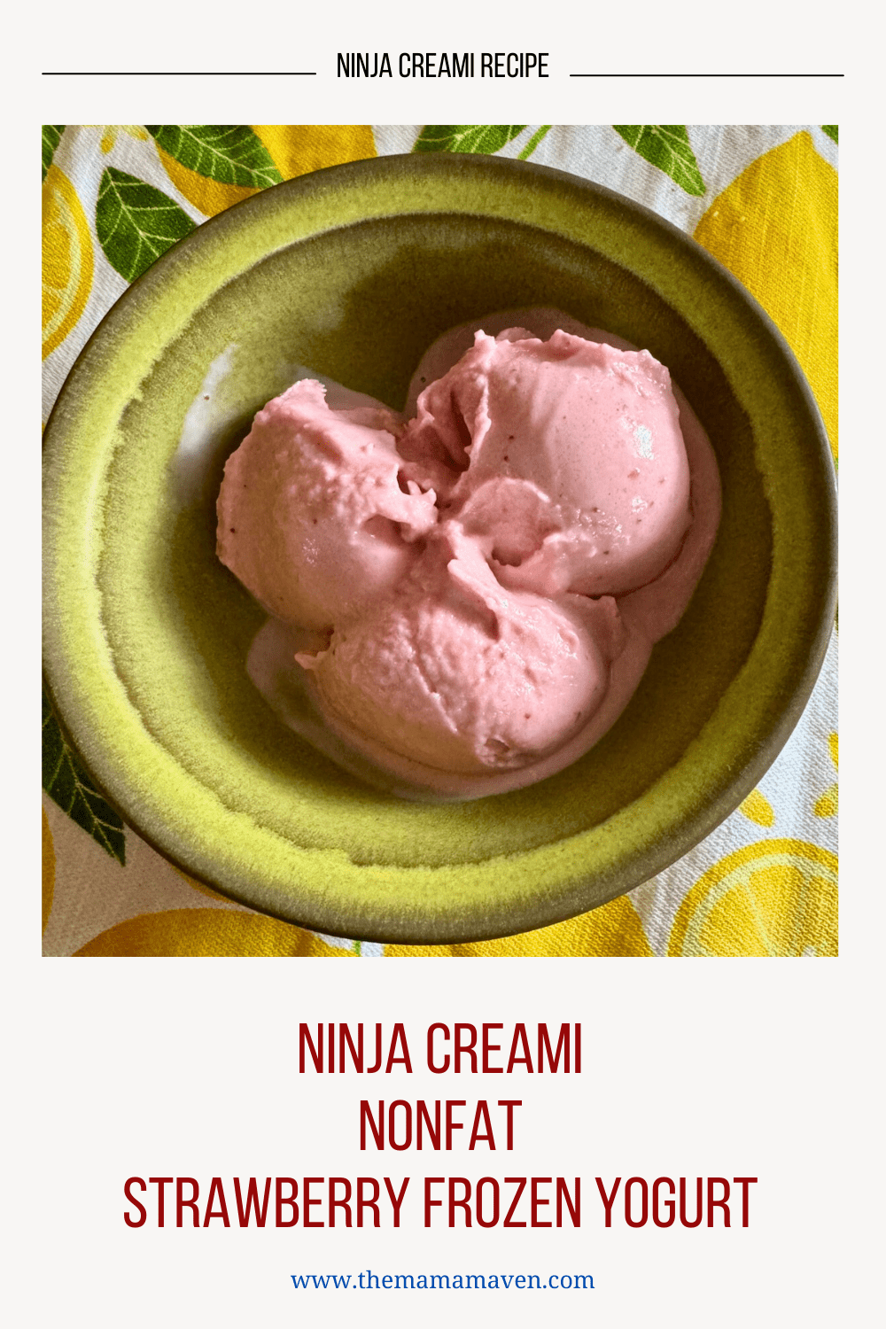 Ninja CREAMi Nonfat Strawberry Frozen Yogurt The Mama Maven Blog